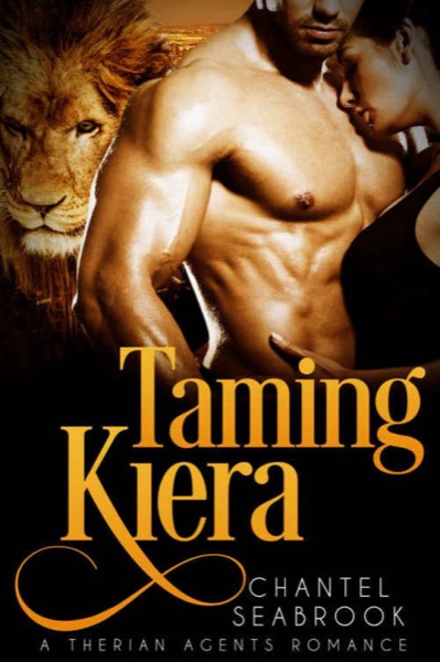 Taming Kiera (Therian Agents Book 3) by Chantel Seabrook