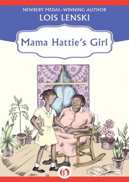 Mama Hattie's Girl by Lois Lenski