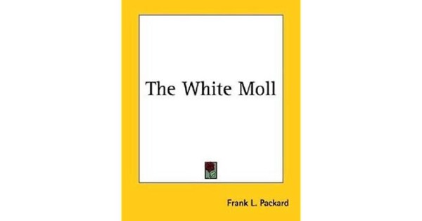 The White Moll by Frank L. Packard