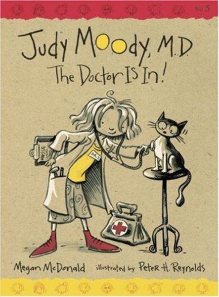 Judy Moody, M.D.: The Doctor is In! (Judy Moody) by Megan McDonald