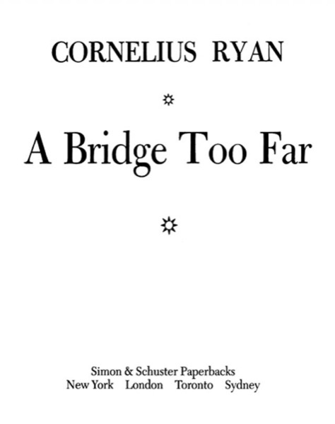 A Bridge Too Far by Cornelius Ryan