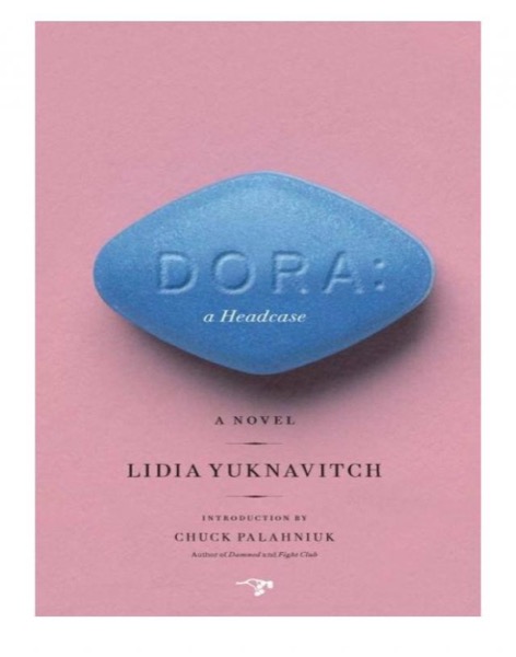 Dora: A Headcase by Lidia Yuknavitch