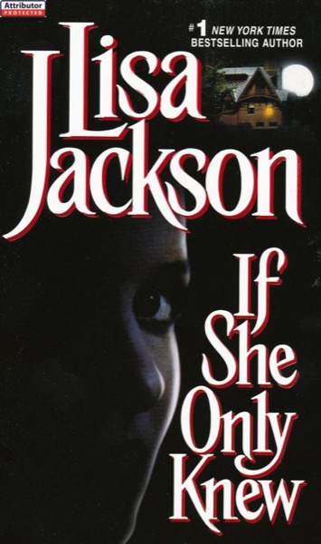 If She Only Knew by Lisa Jackson