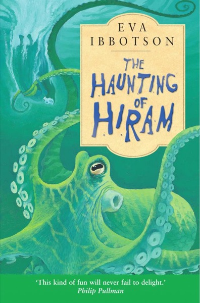 The Haunting of Hiram by Eva Ibbotson