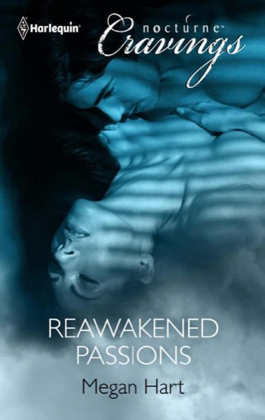 Reawakened Passions by Megan Hart