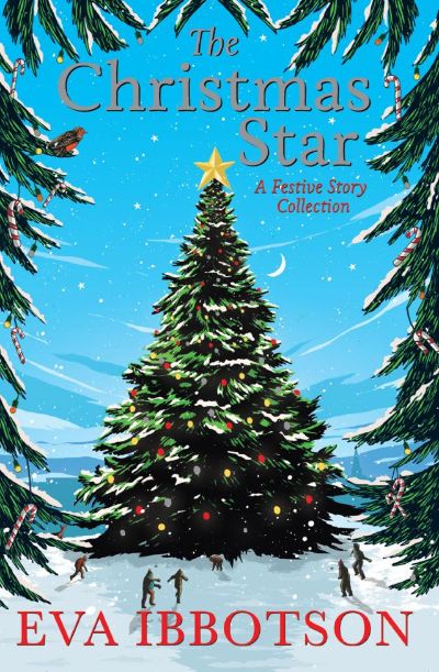 The Christmas Star: A Festive Story Collection by Eva Ibbotson