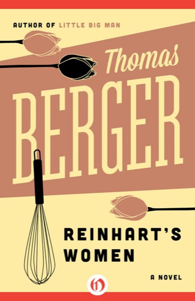 Reinhart's Women: A Novel by Thomas Berger