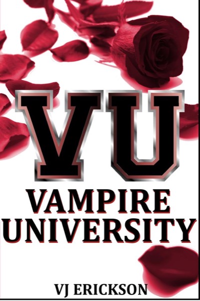 Vampire University (Book One in the Vampire University Series) by VJ Erickson