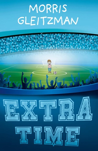 Extra Time by Morris Gleitzman