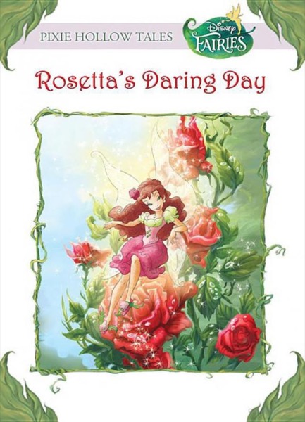 Disney Fairies: Rosetta's Daring Day by Lisa Papademetriou