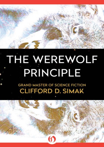 The Werewolf Principle by Clifford D. Simak