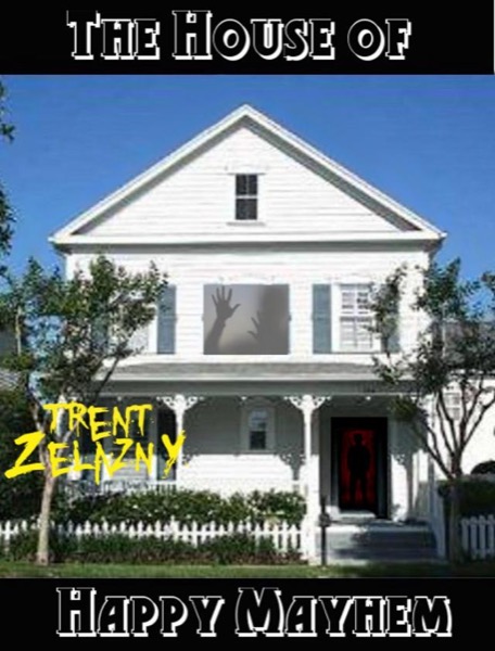 The House of Happy Mayhem by Trent Zelazny