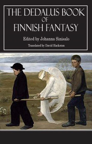 The Dedalus Book of Finnish Fantasy by Johanna Sinisalo