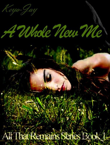 A Whole New Me by Keya Jay