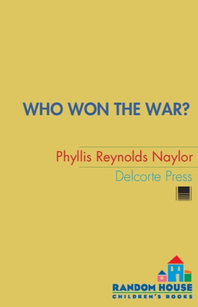 Who Won the War? by Phyllis Reynolds Naylor