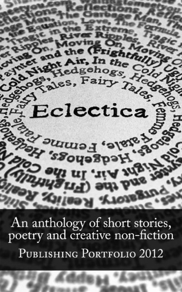 Eclectica: An anthology by Publishing Portfolio