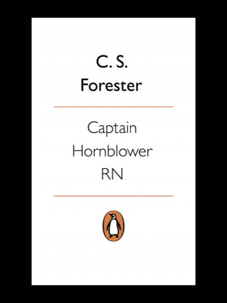 Captain Hornblower R. N. by C. S. Forester