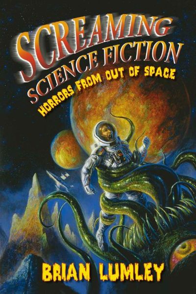 Screaming Science Fiction by Brian Lumley