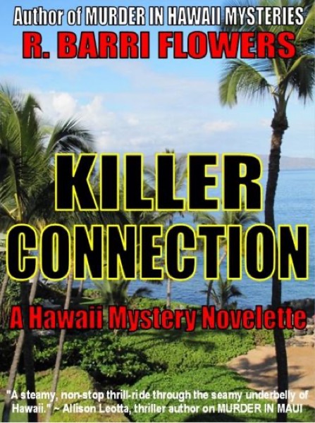 Killer Connection (A Hawaii Mystery Novelette) by R. Barri Flowers