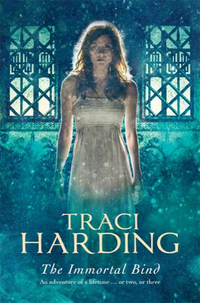 The Immortal Bind by Traci Harding