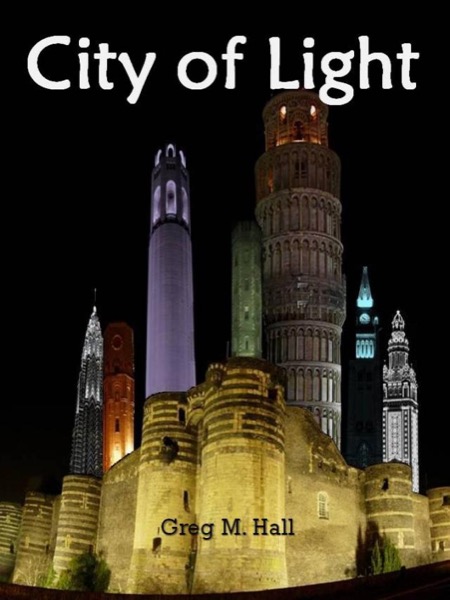 City of Light by Greg M. Hall