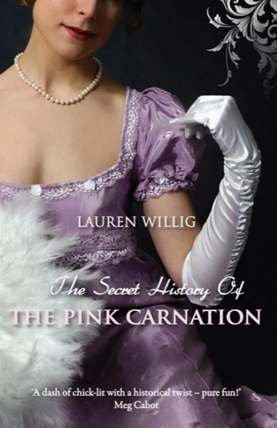 The Secret History of the Pink Carnation by Lauren Willig