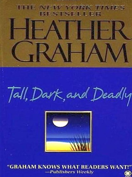 Tall, Dark, and Deadly by Heather Graham