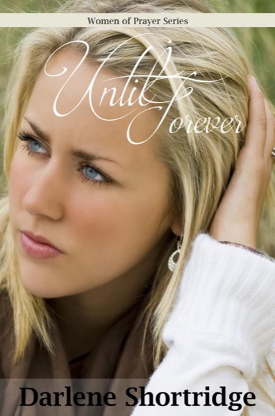 Until Forever by Darlene Shortridge