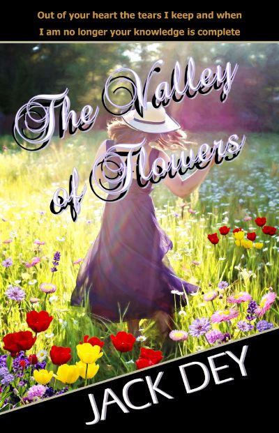 The Valley of Flowers by Jack Dey