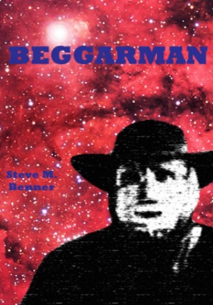 Beggarman by Steve Matthew Benner