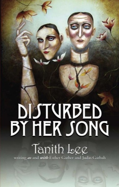 Disturbed by Her Song by Tanith Lee