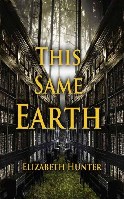 This Same Earth by Elizabeth Hunter