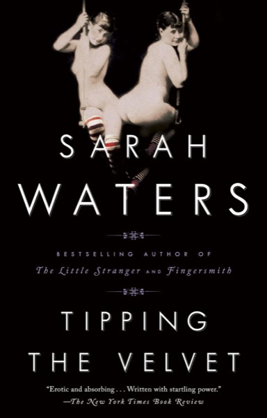 Tipping the Velvet by Sarah Waters