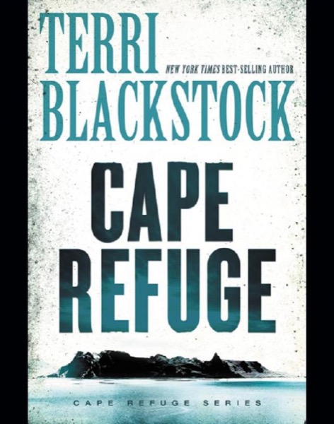 Cape Refuge by Terri Blackstock