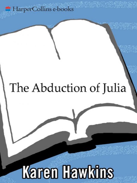 The Abduction of Julia by Karen Hawkins