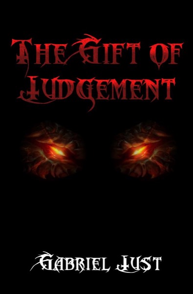 The Gift of Judgement by Gabriel Just