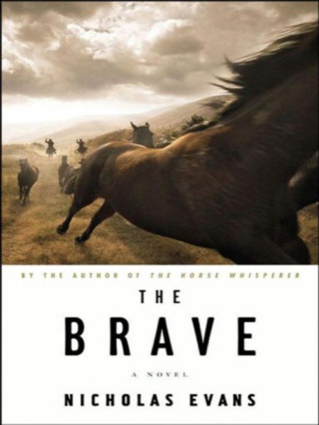 The Brave by Nicholas Evans