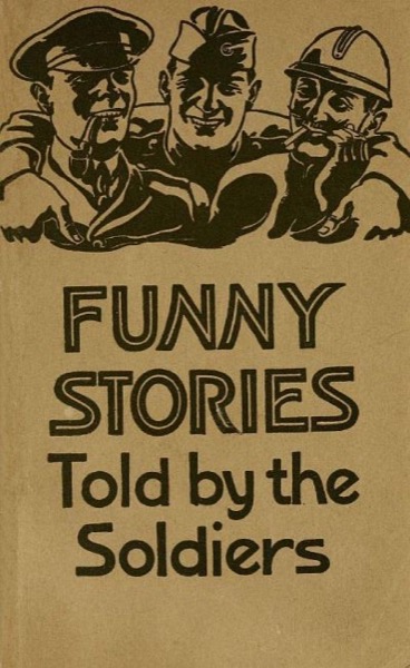 Funny Stories Told by the Soldiers by Carleton B. Case