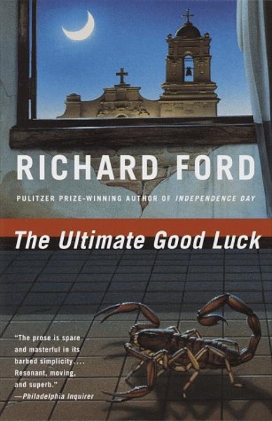 The Ultimate Good Luck by Richard Ford