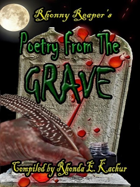 Rhonny Reaper's Poetry From The Grave by Rhonda Kachur