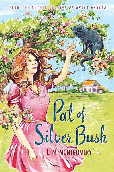 Pat of Silver Bush by L. M. Montgomery