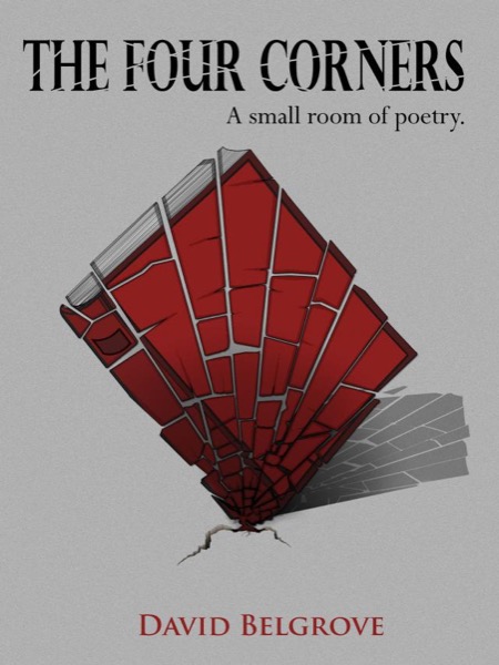 The Four Corners (a small room of poetry) by David Belgrove