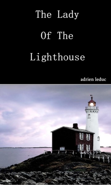 The Lady Of The Lighthouse by Adrien Leduc