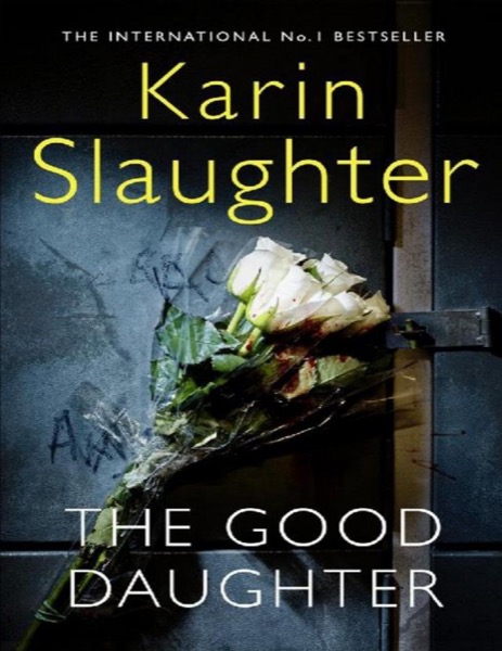 The Good Daughter by Karin Slaughter