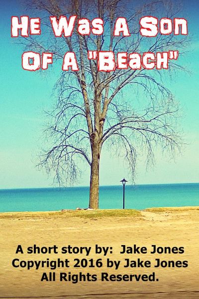 He Was A Son Of A Beach by Jake Jones