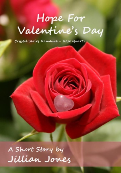 Hope For Valentine's Day by Jillian Jones