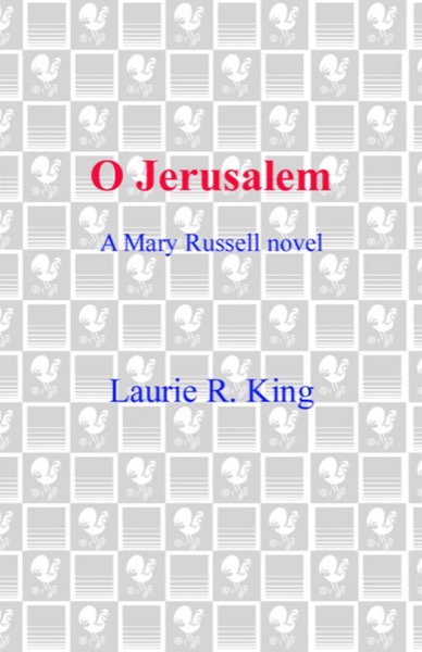 O Jerusalem by Laurie R. King