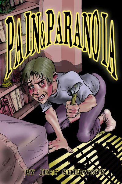 Pain & Paranoia by Jeff Sherwood