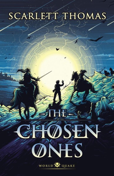 The Chosen Ones by Scarlett Thomas