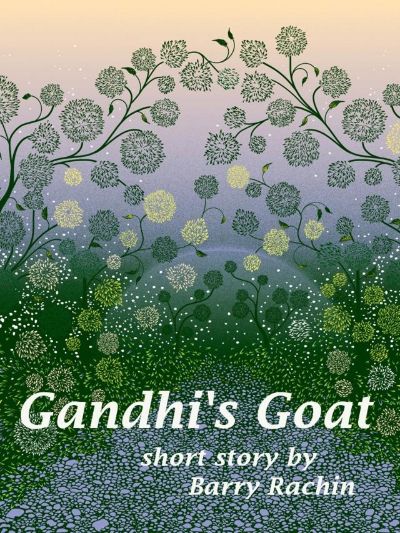 Gandhi's Goat by Barry Rachin